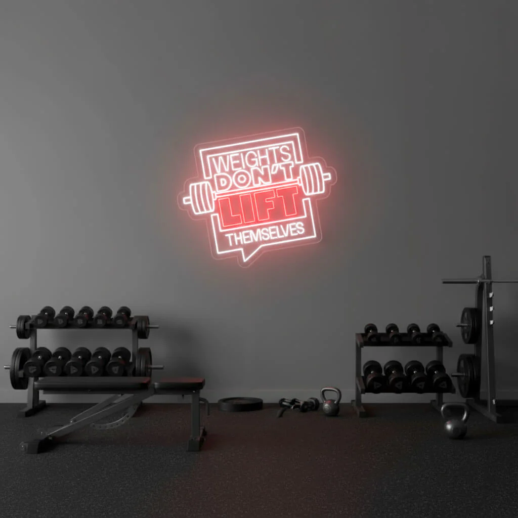 Weights Don’t Lift Themselves - Gym LED Neon Sign - Image 3